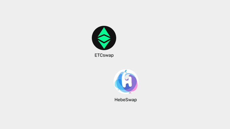 ETCswap and HebeSwap. ETCswap and HebeSwap.